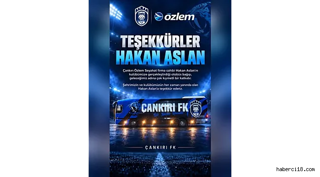 Çankırı Özlem Seyahat Yöneticisi Hakan Aslan Takım Otobüsünü Çankırı FK'ya Bağışladı